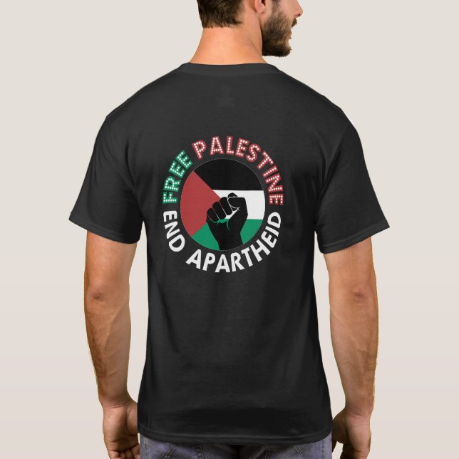 Free Palestine End Apartheid Palestine Flag T-Shirt (Back)