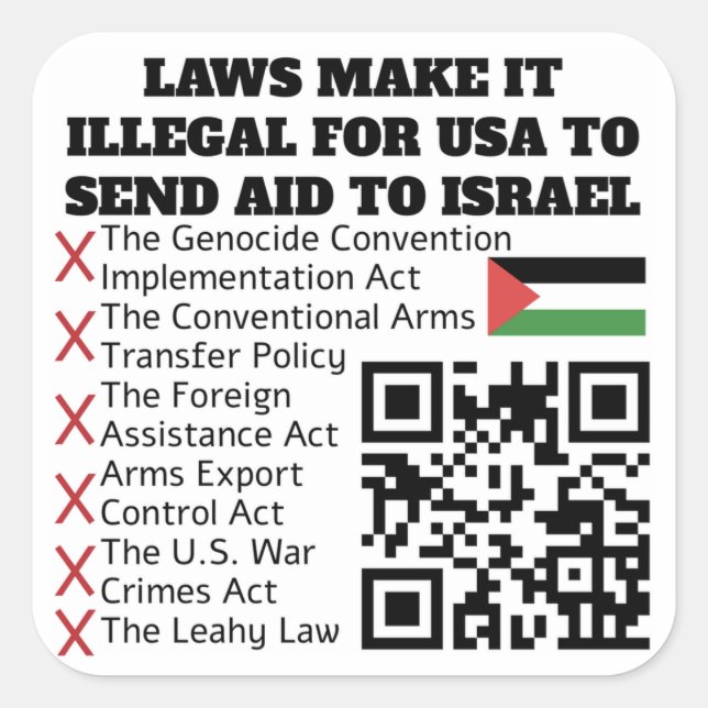 FREE PALESTINE - Illegal to Aid Israel QR code Square Sticker (Front)