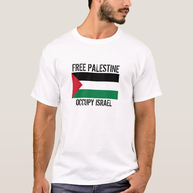 FREE PALESTINE OCCUPY ISRAEL T-Shirt (Front)
