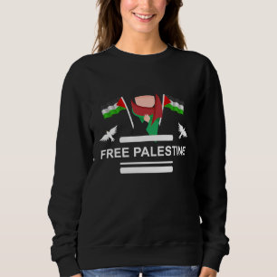 Free Palestine Palestine Flag 1 Sweatshirt