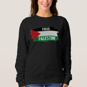 Free Palestine  Palestine national flag Sweatshirt