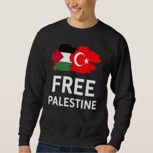 Free Palestine Turkish Turkey Support Palestinian Sweatshirt