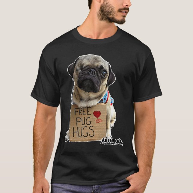 Free Pug Hugs Classic  341 T-Shirt (Front)