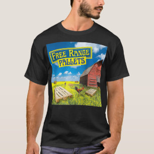 Free Range Pallets The Podcast T-Shirt