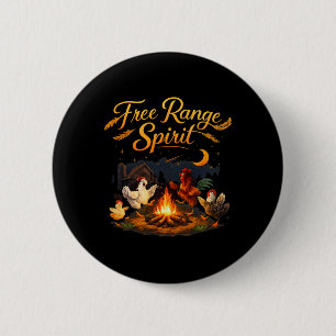 Free Range Spirit Country Farm Pun Chicken Campfir 6 Cm Round Badge