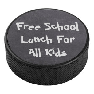 Free School Lunch For All Kids Hockey Puck