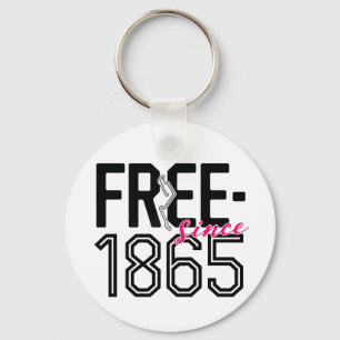 FREE Since 1865 Juneteenth Liberation Design Key Ring