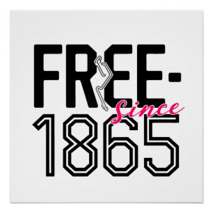 FREE Since 1865 Juneteenth Liberation Design Poster