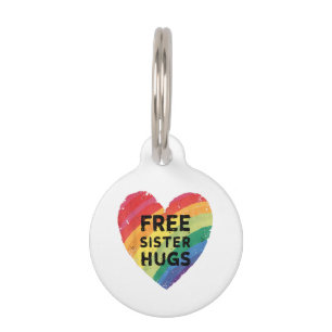 Free Sister Hugs LGBT Gay Lesbian Pride Month Rain Pet Tag