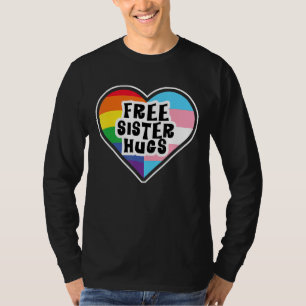 Free Sister Hugs Rainbow Transgender Heart Lgbt Ga T-Shirt