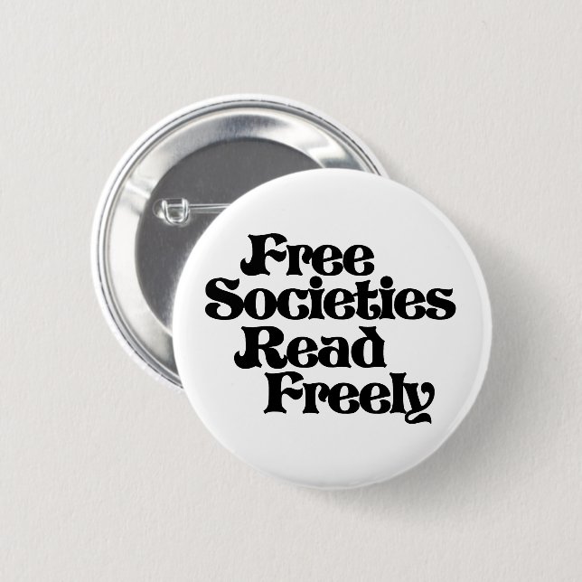 Free Societies Read Freely 6 Cm Round Badge (Front & Back)