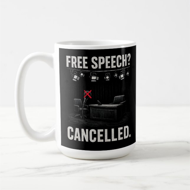 Free Speech Cancelled Protest Coffee Mug (Left)