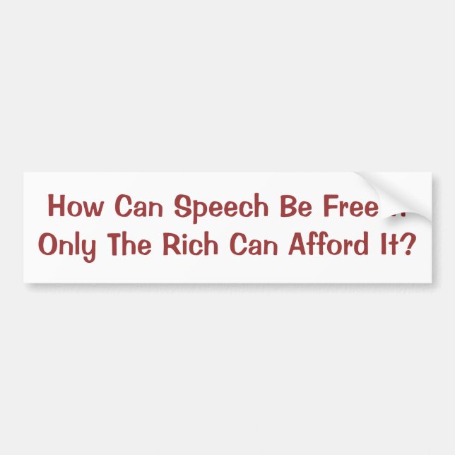 Free Speech for Rich Only Bumper Sticker (Front)