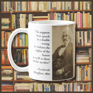 Free Speech Frederick Douglass Censorship Quote Coffee Mug