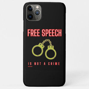 "FREE SPEECH IS NOT A CRIME" iPhone 11 PRO MAX CASE