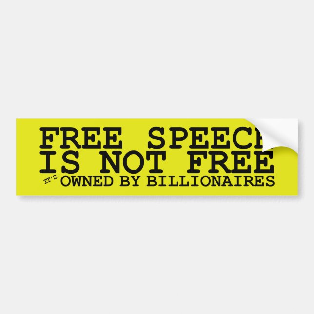 Free Speech Is Not Free Bumper Sticker (Front)