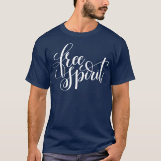 Free Spirit 1 T-Shirt