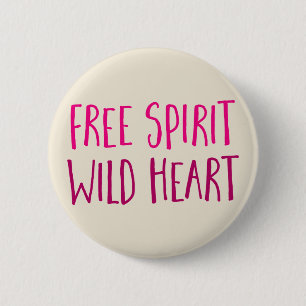 Free Spirit. Wild Heart. 6 Cm Round Badge