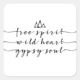 free spirit, wild heart, gypsy soul square sticker