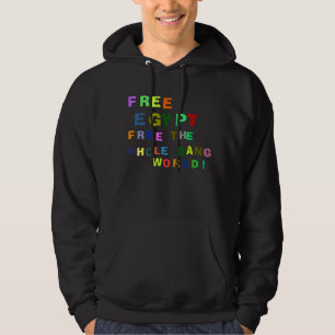 ...FREE THE WHOLE DANG WORLD ! HOODIE