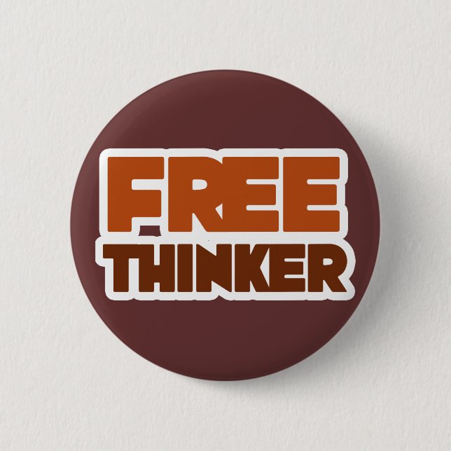 Free Thinker using Logic and Reason 6 Cm Round Badge (Front)