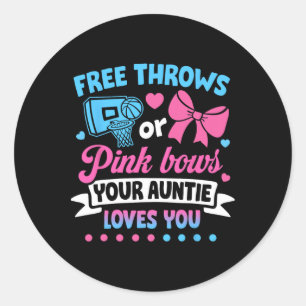Free Throws Or Pink Bows Auntie Loves You Byby Classic Round Sticker