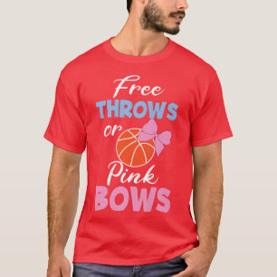 Free Throws Or Pink Bows Gender Reveal Pregnancy A T-Shirt