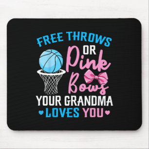 Free Throws or Pink Bows Grandma Loves You Gender Mouse Pad