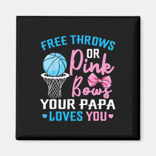 Free Throws or Pink Bows Papa Loves You Gender Rev Magnet