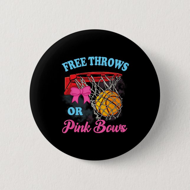 Free Throws or Pink Bows Pregnancy Pink Blue Gende 6 Cm Round Badge (Front)