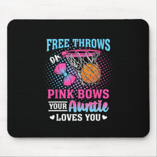Free Throws Or Pink Bows Your Auntie Loves You Gen Mouse Pad