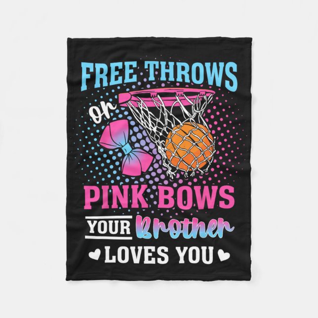 Free Throws Or Pink Bows Your Brother Loves You Ge Fleece Blanket (Front)