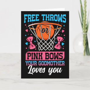 Free Throws Or Pink Bows Your Godmother Loves You Card