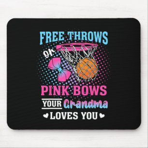Free Throws Or Pink Bows Your Grandma Loves You Ge Mouse Pad