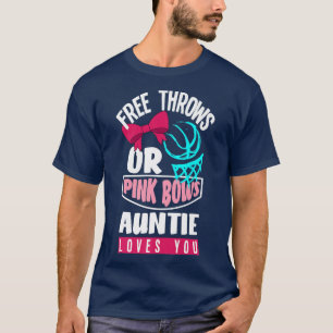 Free Throws Pink Bows Auntie Loves You Gender Reve T-Shirt