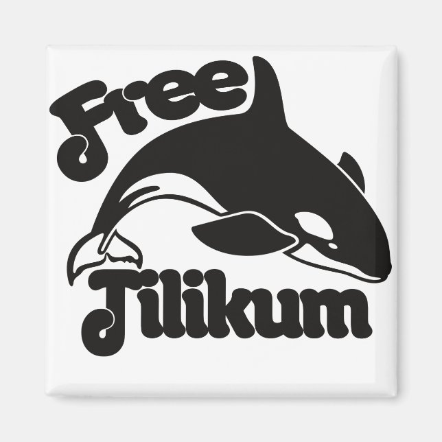 Free Tilikum Magnet (Front)