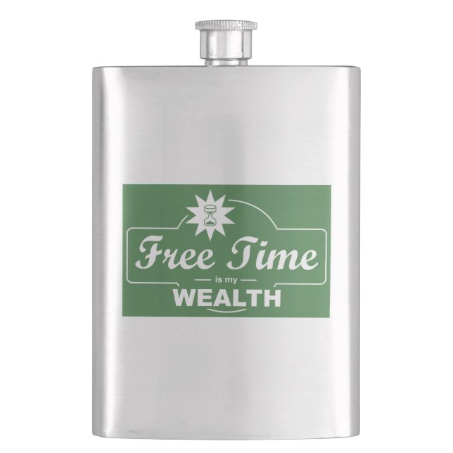 Free Time Is My Wealth Hip Flask (Front)