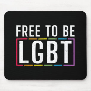 Free to be LGBT Bisexual Lesbian Gay Pride Mouse Pad