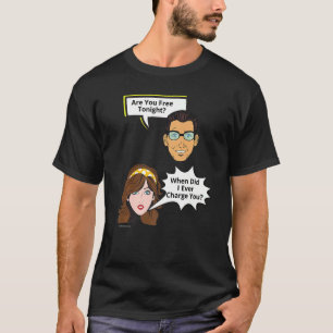 Free Tonight When Did I Charge  Relationship  1 T-Shirt