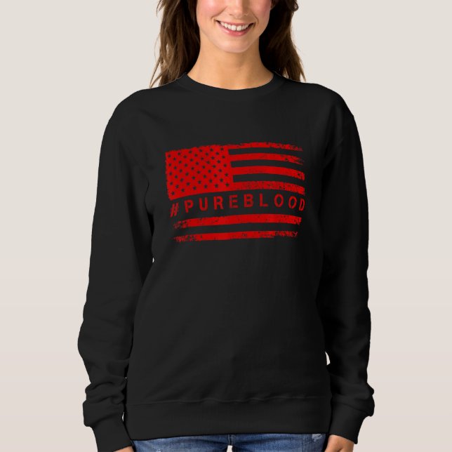 Free Usa American Flag Pureblood Pure Blood Sweatshirt (Front)