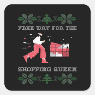 Free Way For The Shopping Queen Square Sticker