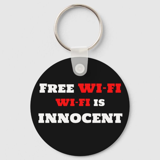 Free Wi-Fi Wi-Fi Is Innocent Key Ring (Front)