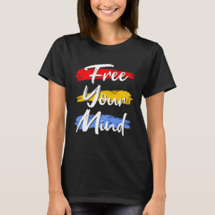 Free Your Mind Motivational and Inspiring Quote T-Shirt