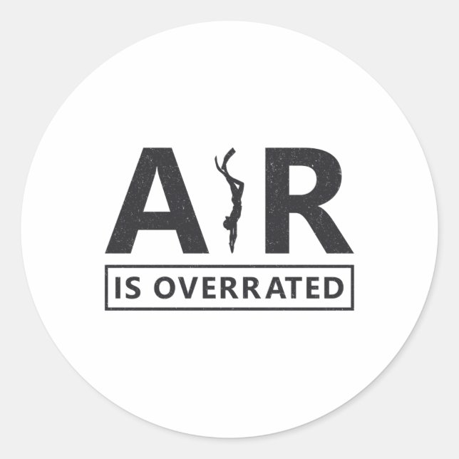 Freediver Freediving Air Is Overrated Diving Apnoe Classic Round Sticker (Front)