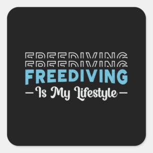 Freediving Is My Lifestyle Apnoe Fans Freediver Square Sticker
