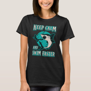 Freediving Keep Calm And Swim Faster Freediver T-Shirt