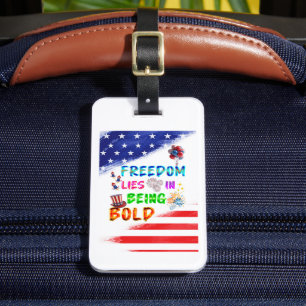 Freedom Accessories Lies In Being Bold Luggage Tag