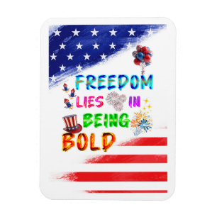 Freedom Accessories Lies In Being Bold Magnet