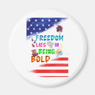 Freedom Accessories Lies In Being Bold Magnet