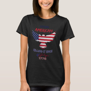 freedom america killing it sins 4 july 1776 indepe T-Shirt